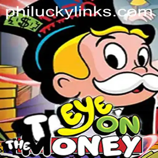 Discover EyeOnTheMoney: A Revolutionary Gaming Experience with PHILUCKY